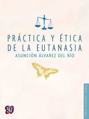 cover image of Práctica y ética de la eutanasia
